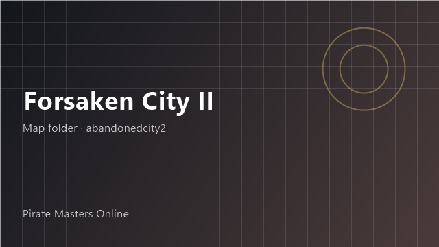 Forsaken City II map